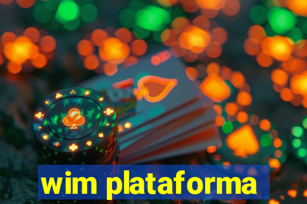 wim plataforma