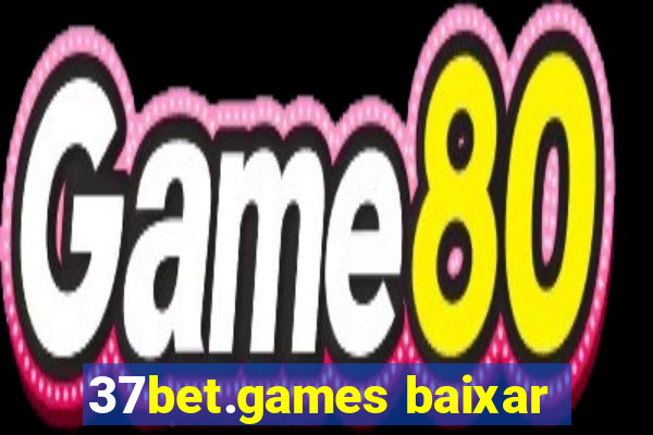 37bet.games baixar