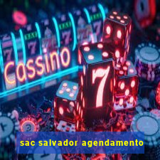 sac salvador agendamento