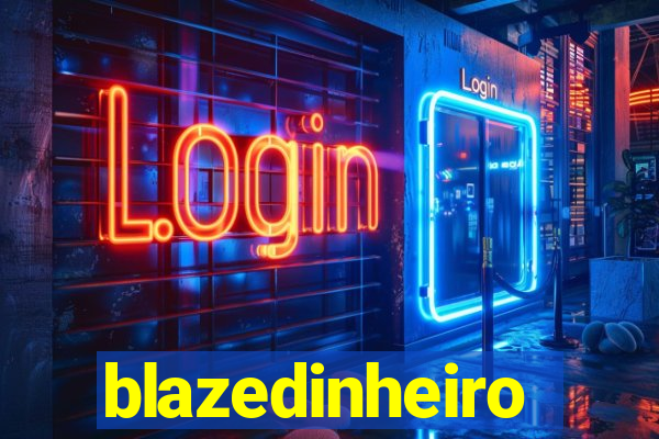 blazedinheiro