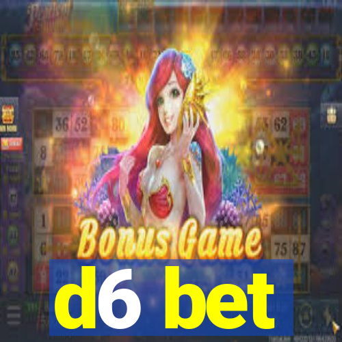 d6 bet