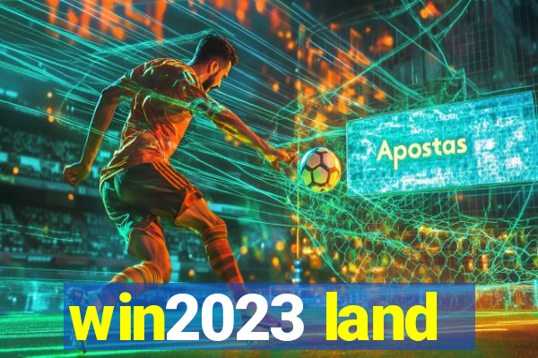 win2023 land