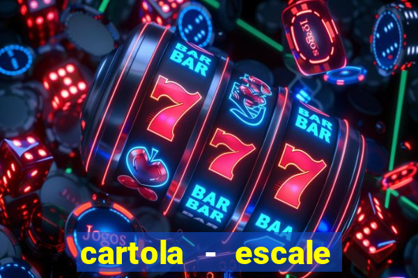 cartola - escale seu time!