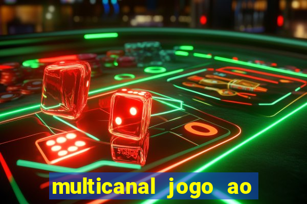 multicanal jogo ao vivo hd