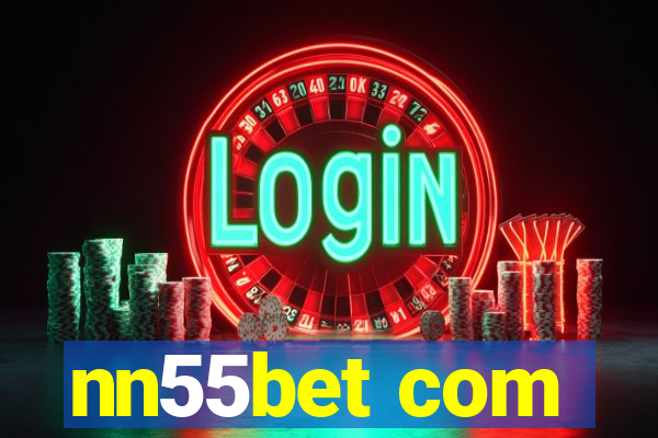 nn55bet com