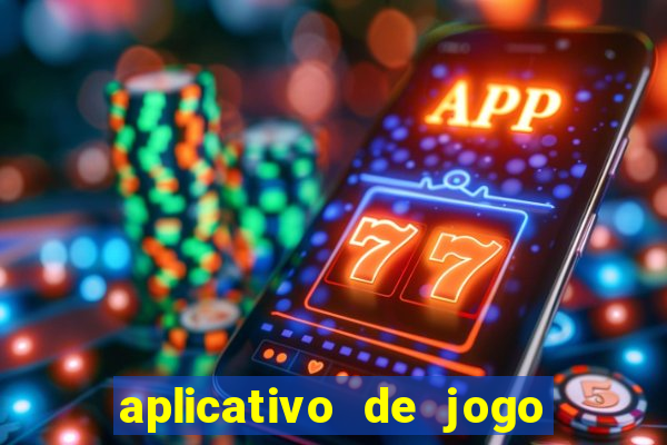 aplicativo de jogo pra ganhar dinheiro