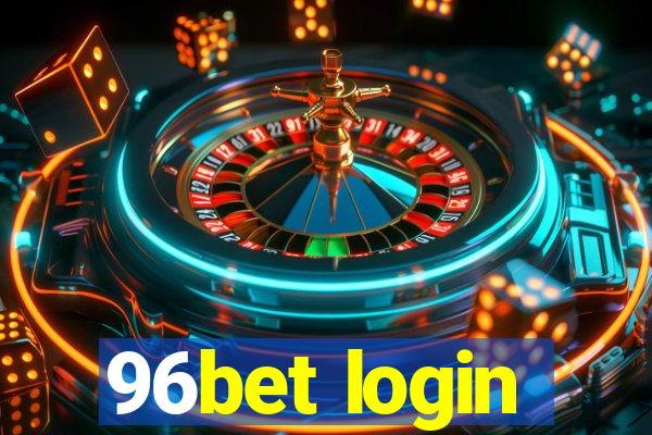 96bet login