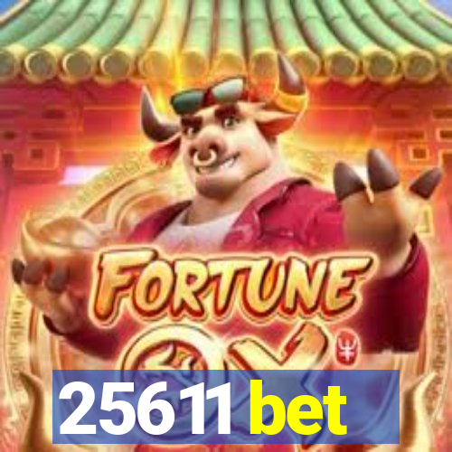 25611 bet