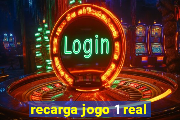 recarga jogo 1 real