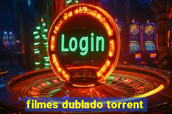 filmes dublado torrent