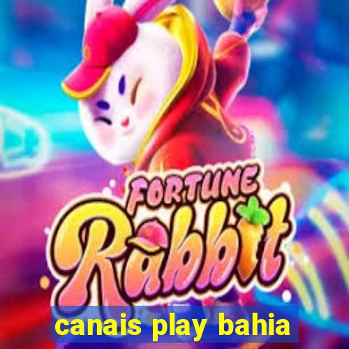 canais play bahia