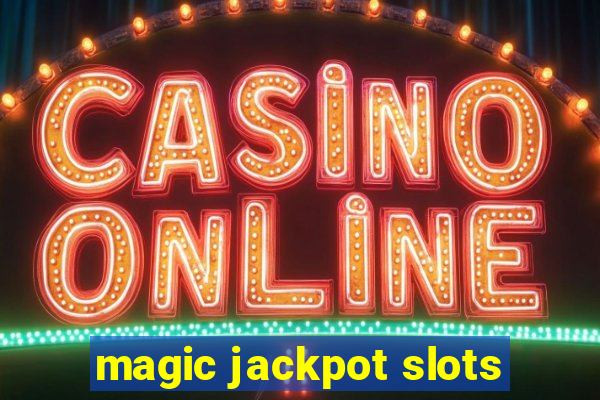 magic jackpot slots