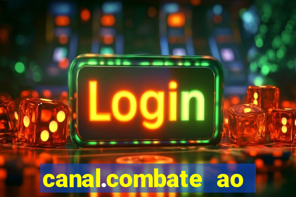 canal.combate ao vivo multicanais