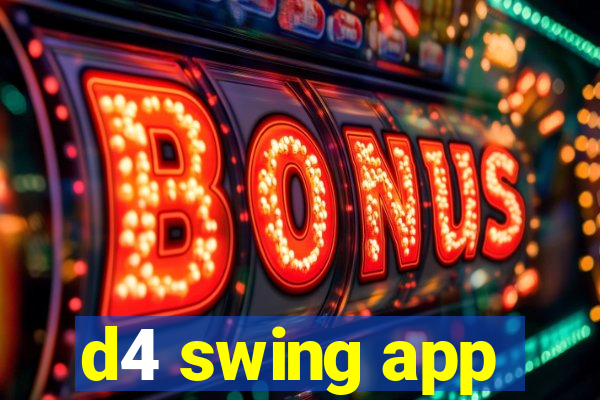 d4 swing app