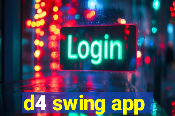 d4 swing app