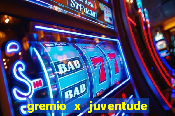 gremio x juventude ao vivo