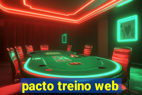 pacto treino web