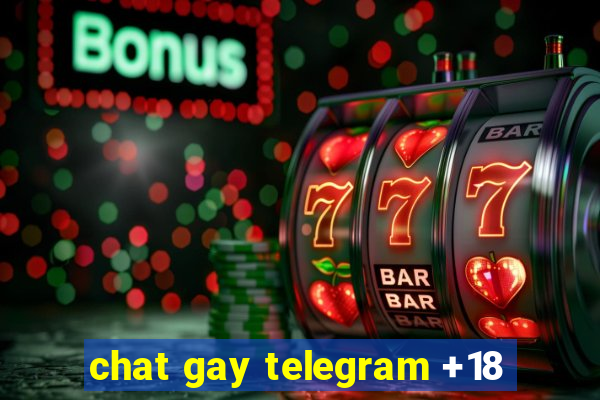 chat gay telegram +18