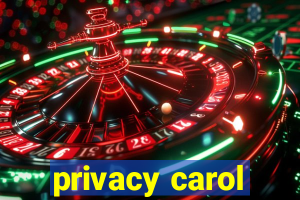 privacy carol