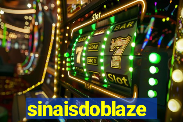 sinaisdoblaze