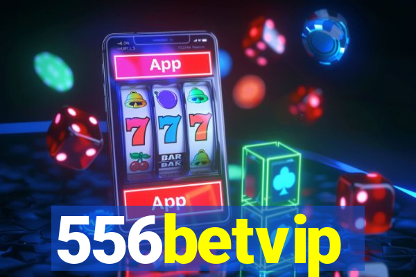 556betvip