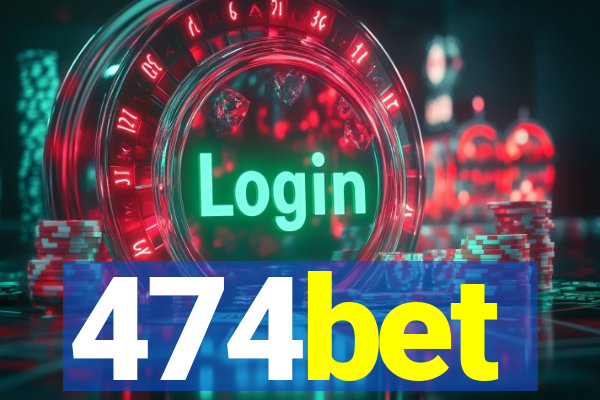 474bet