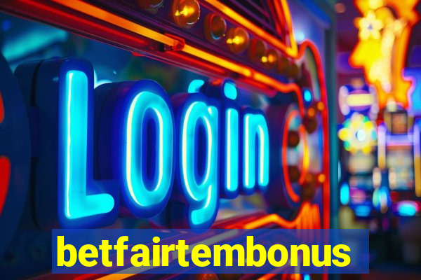 betfairtembonus