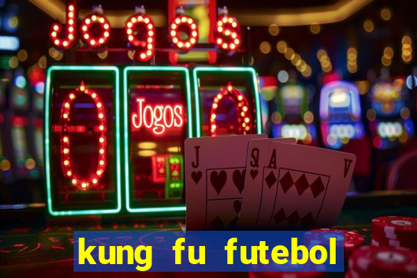 kung fu futebol clube dublado torrent