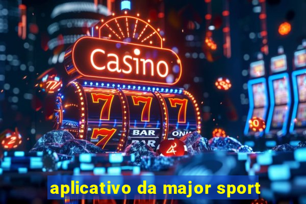 aplicativo da major sport