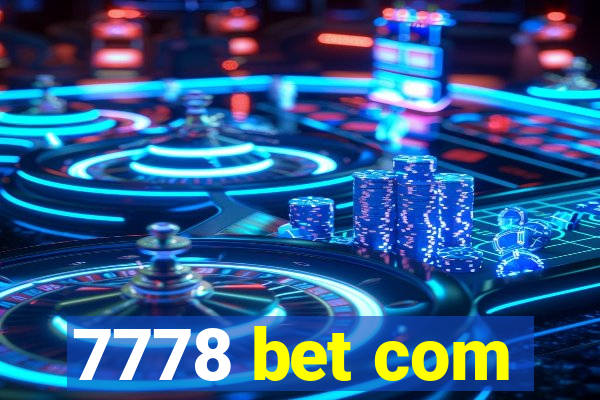 7778 bet com