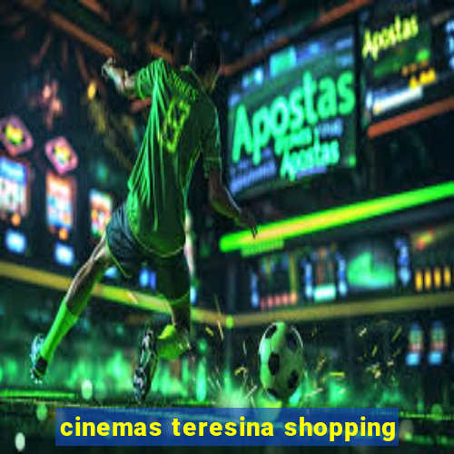 cinemas teresina shopping