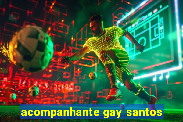 acompanhante gay santos