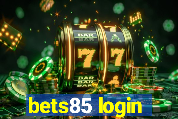 bets85 login