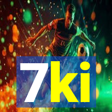 7ki