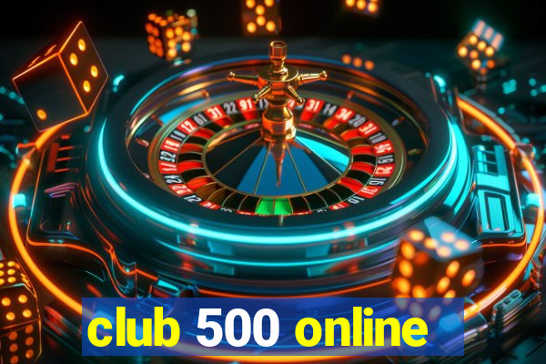 club 500 online