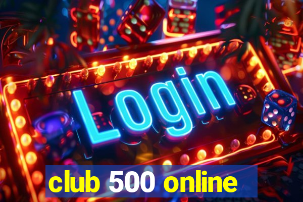 club 500 online