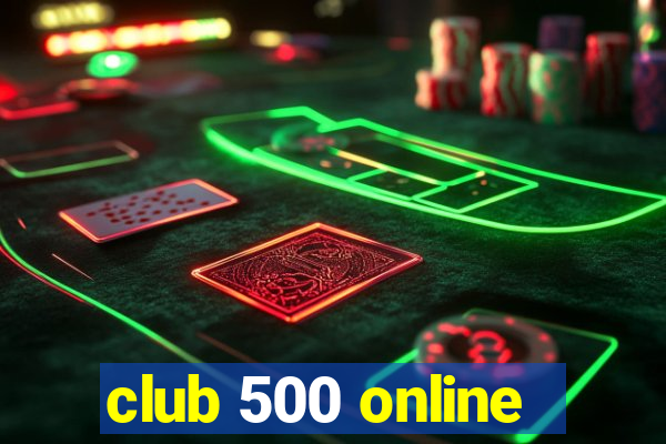 club 500 online