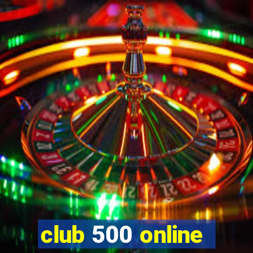 club 500 online