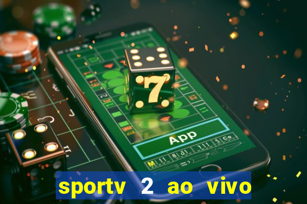 sportv 2 ao vivo mega canais