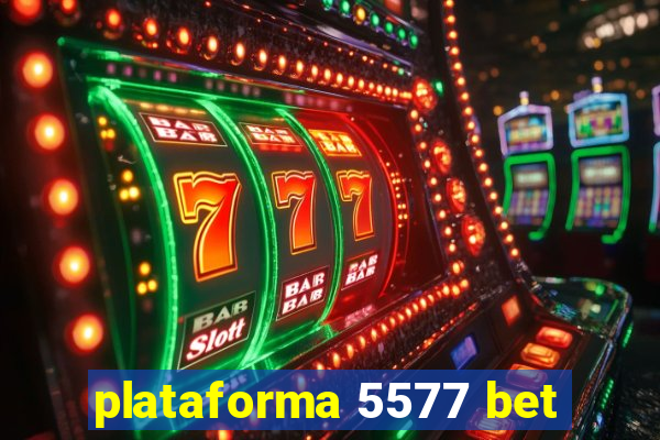 plataforma 5577 bet