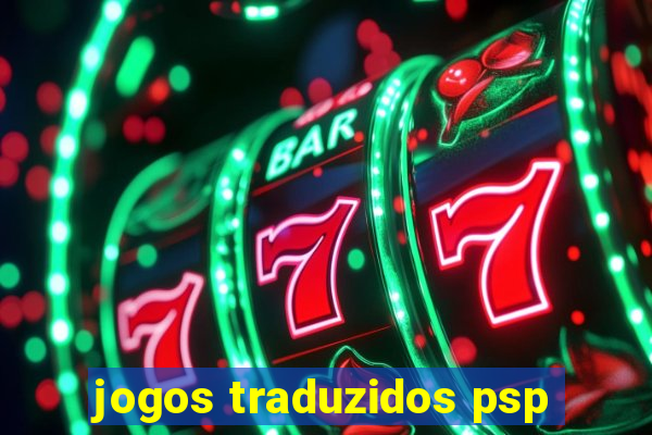 jogos traduzidos psp