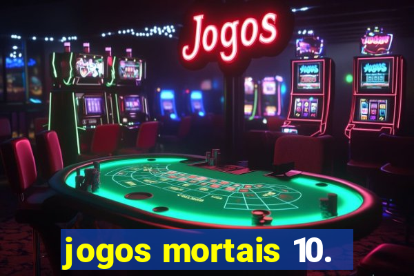 jogos mortais 10.