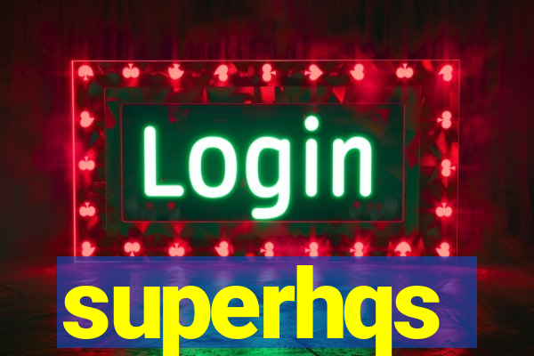 superhqs