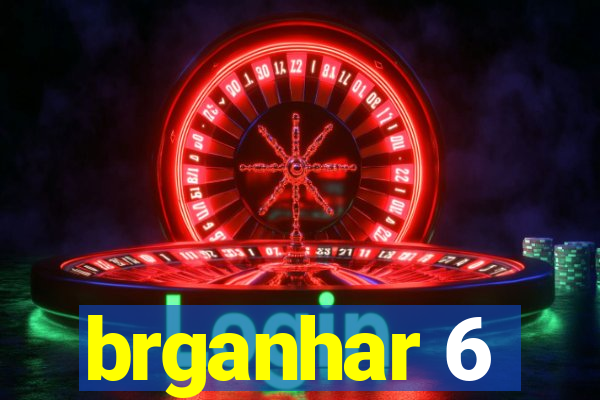 brganhar 6