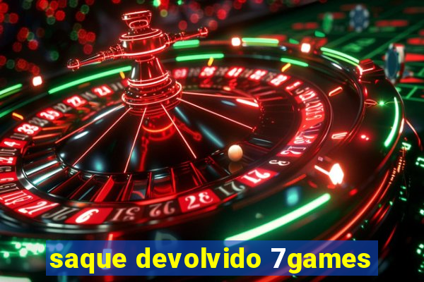 saque devolvido 7games