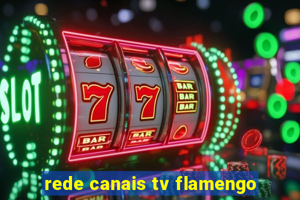 rede canais tv flamengo