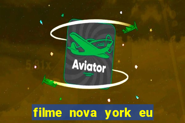 filme nova york eu te amo completo dublado