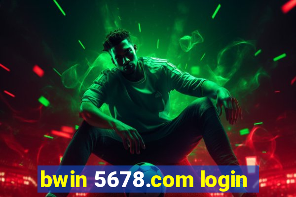 bwin 5678.com login