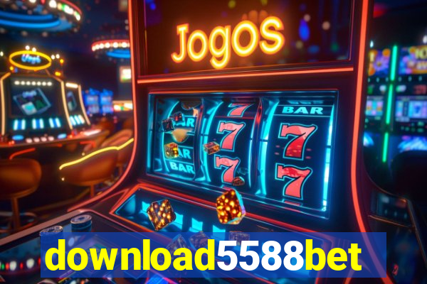 download5588bet