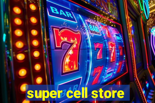 super cell store